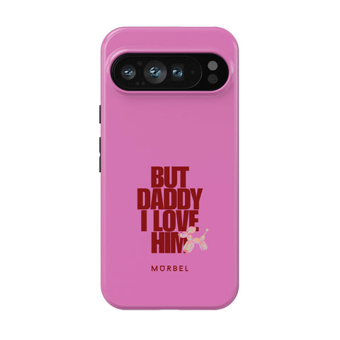 But Daddy, I Love Him - pixel 9 pro