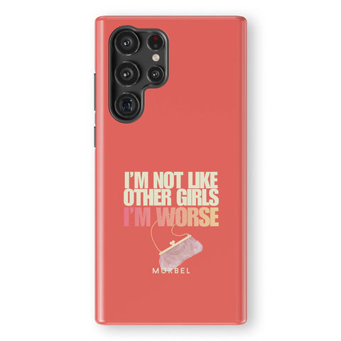 I am Not Like Other Girls - samsung galaxy s22 ultra