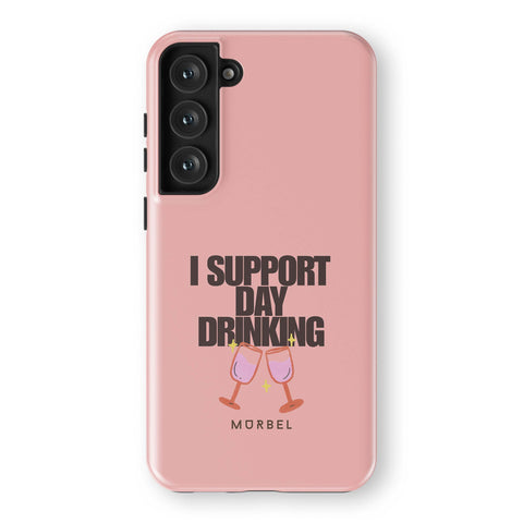 I Support Day Drinking - samsung galaxy s23 plus
