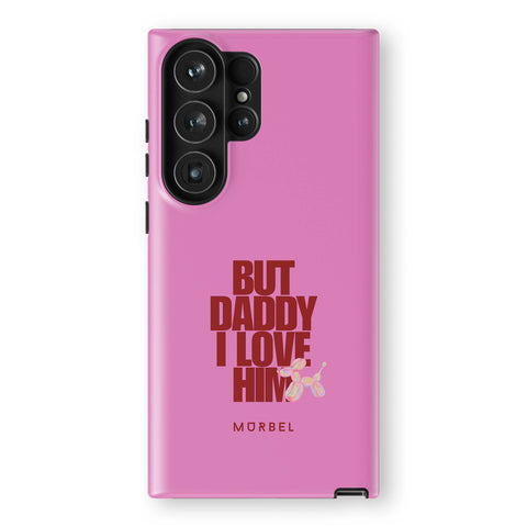 But Daddy, I Love Him - samsung galaxy s23 ultra