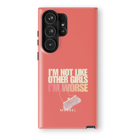 I am Not Like Other Girls - samsung galaxy s23 ultra
