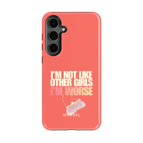 I am Not Like Other Girls - samsung galaxy s24 plus