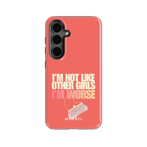 I am Not Like Other Girls - samsung galaxy s24