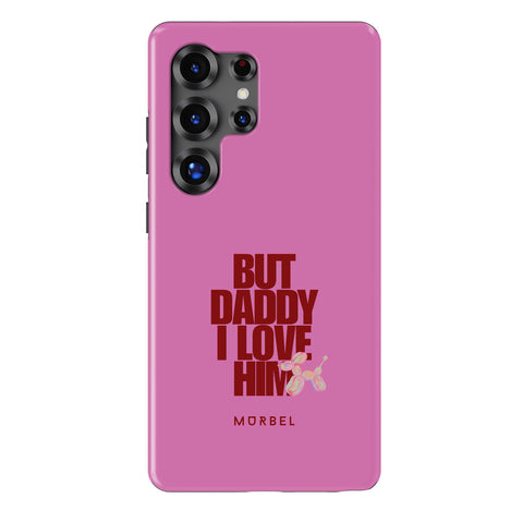 But Daddy, I Love Him - samsung galaxy s25 edge