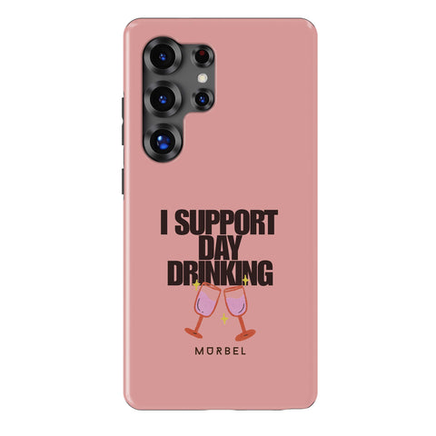 I Support Day Drinking - samsung galaxy s25 edge