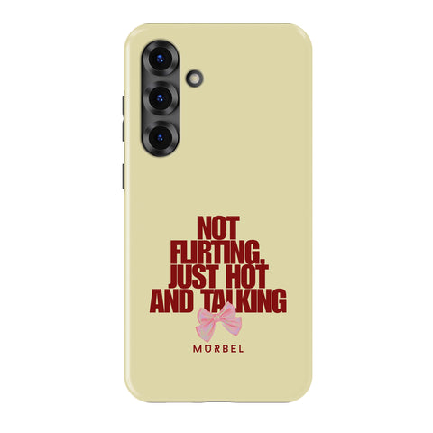 I'm Not Flirting - samsung galaxy s25 plus