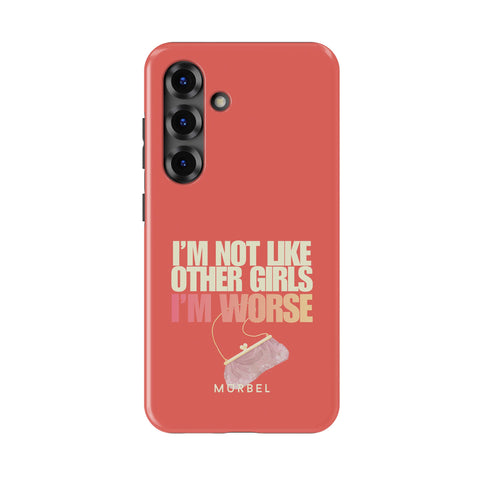 I am Not Like Other Girls - samsung galaxy s25