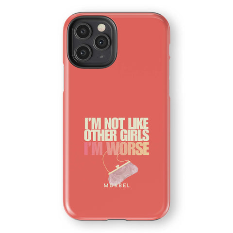 I am Not Like Other Girls - iphone 11 pro