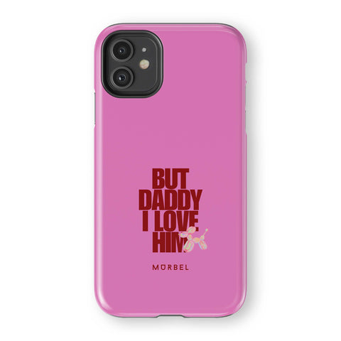 But Daddy, I Love Him - iphone 11