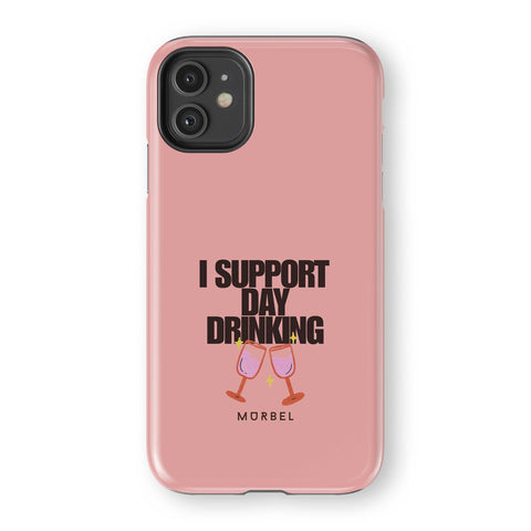 I Support Day Drinking - iphone 11