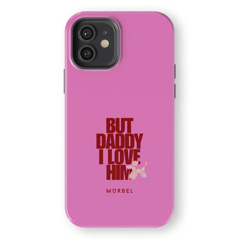 But Daddy, I Love Him - iphone 12