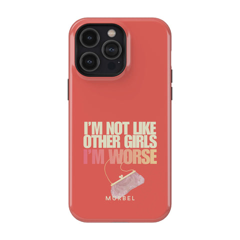 I am Not Like Other Girls - iphone 14 pro max
