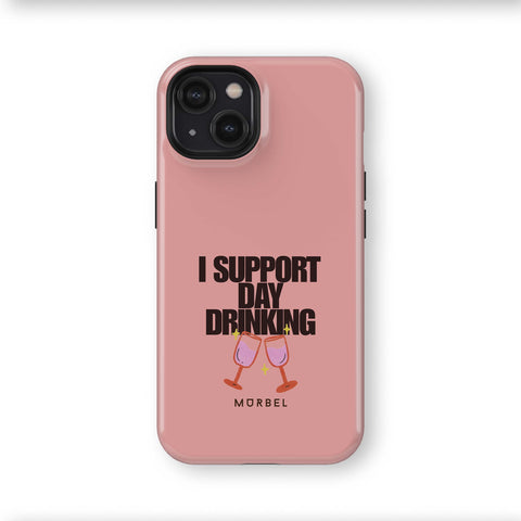 I Support Day Drinking - iphone 15