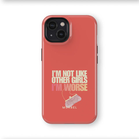 I am Not Like Other Girls - iphone 15