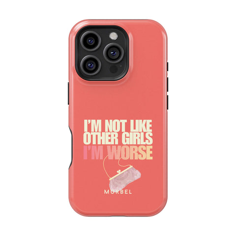 I am Not Like Other Girls - iphone 16 pro