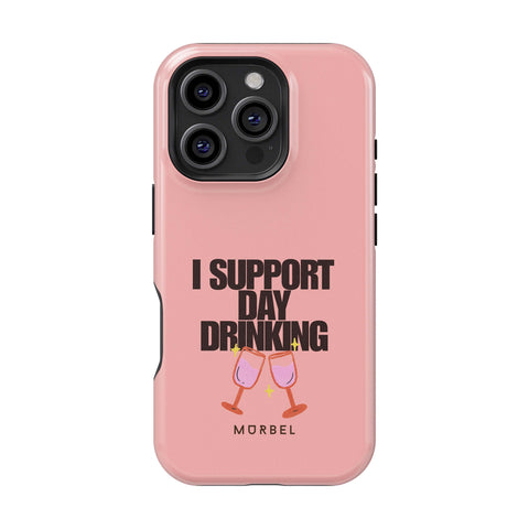 I Support Day Drinking - iphone 16 pro