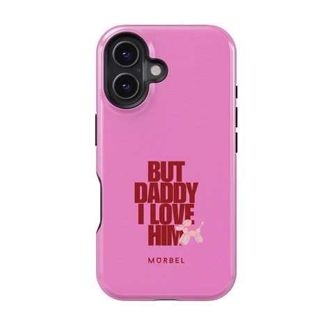 But Daddy, I Love Him - iphone 16 e