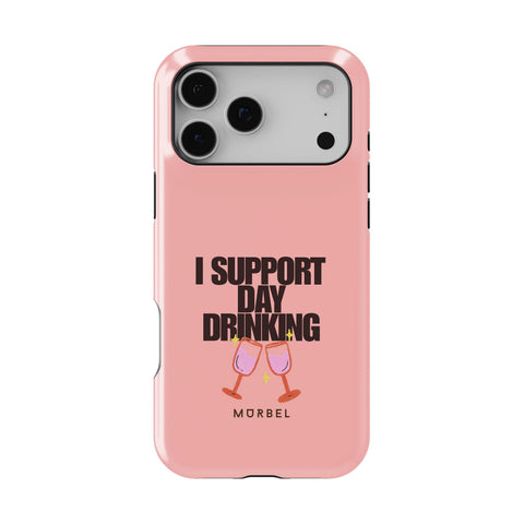 I Support Day Drinking - iphone 17 pro max