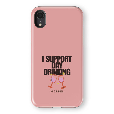I Support Day Drinking - iphone xr