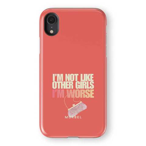 I am Not Like Other Girls - iphone xr